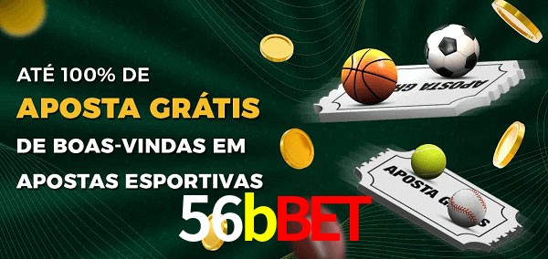 56bbet Ate 100% de Aposta Gratis